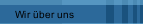 Wir &uuml;ber uns